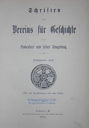 Schriften des Vereins für die Geschichte des Bodensees und seiner Umgebung, Heft 18 (1889).