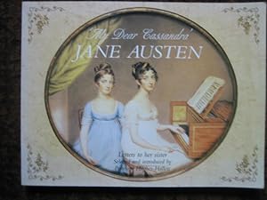 Image du vendeur pour My Dear Cassandra'. Jane Austen Letters to Her Sister mis en vente par Tiger books