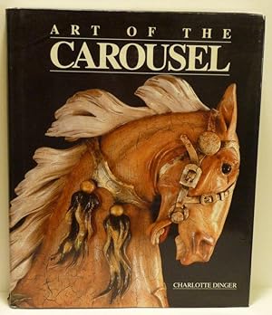 Image du vendeur pour ART OF THE CAROUSEL mis en vente par RON RAMSWICK BOOKS, IOBA