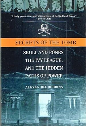 Immagine del venditore per Secrets of the Tomb: Skull and Bones, The Ivy League, and the Hidden Paths of Power venduto da Round Table Books, LLC