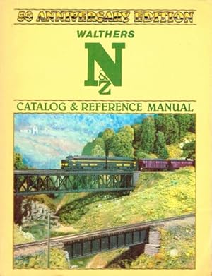 Walthers N&Z Catalog & Reference Manual (50th Anniversary Edition)