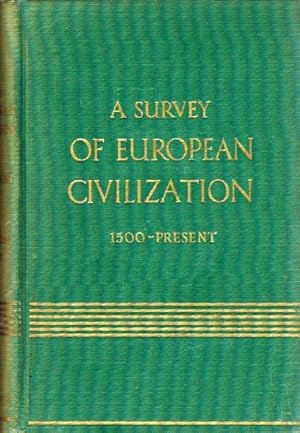 Image du vendeur pour A Survey of European Civilization 1500-Present mis en vente par Round Table Books, LLC