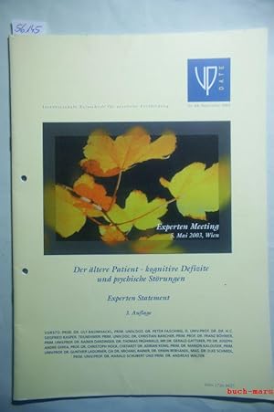 Der ältere Patient - kognitive Defizite und psychische Störungen. Experten Statement. 5. Mai 2003...