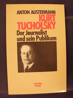 Bild des Verkufers fr Kurt Tucholsky - Der Journalist und sein Publikum zum Verkauf von Buchantiquariat Uwe Sticht, Einzelunter.