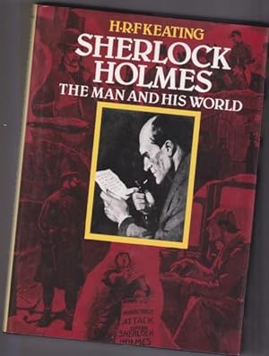 Sherlock Holmes: The Man and His World -(with 136 illustrations)-
