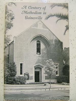 A Century of Methodism in Gainesville (Florida)