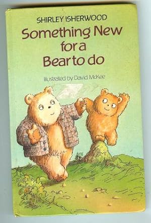 Seller image for Something New for a Bear to Do for sale by Peakirk Books, Heather Lawrence PBFA