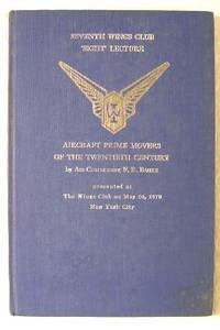 Aircraft Prime Movers of the Twentieth Century: Seventh Wings Club 'Sight' Lecture, Presented at ...