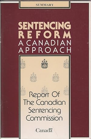 Seller image for Sentencing Reform: A Canadian Approach / Reformer la Sentence: Une Approche Canadienne for sale by Mr Pickwick's Fine Old Books