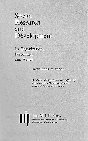 Soviet research and development: its organization, personnel, and funds. A study sponsored by the...