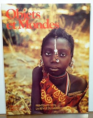 Bild des Verkufers fr Quel Avenir Pour L'ethnologie Au Musee De l'Homme?; Les Races Humaines: De La Commodite a L'agression; Le Moussem De Sidi Merri. Festivites Du Mouloud Dans Un Village Du Maroc Presaharien.(articles in Objet et Mondes - La Revue du Musee de l'Homme) zum Verkauf von RON RAMSWICK BOOKS, IOBA