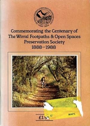 Bild des Verkufers fr Commemorating the Centenary of the Wirral Footpaths & Open Spaces Preservation Society 1888-1988 zum Verkauf von Godley Books