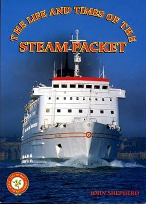 The Life and Times of the Steam Packet