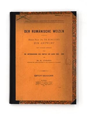 Der rumänische Weizen. Herrn Prof. Dr. Th. Kosutany zur Antwort. Mit einem Anhang über die Unters...