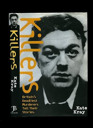 Bild des Verk�ufers f�r Killers; Britain's Deadliest Murderers Tell Their Stories zum Verkauf von Little Stour Books PBFA Member