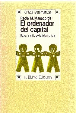 El ordenador del capital: Razón y mito de la informática