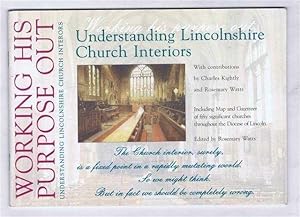 Bild des Verkufers fr Working His Purpose Out: Understanding Lincolnshire Church Interiors zum Verkauf von Bailgate Books Ltd