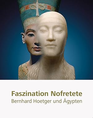 Seller image for Faszination Nofretete: Bernhard Hoetger und gypten for sale by artbook-service