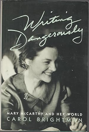 Immagine del venditore per Writing Dangerously: Mary McCarthy and Her World venduto da Dorley House Books, Inc.