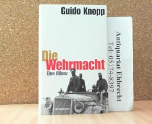 Bild des Verkufers fr Die Wehrmacht. Eine Bilanz. zum Verkauf von Antiquariat Ehbrecht - Preis inkl. MwSt.