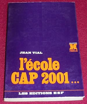 Bild des Verkufers fr L'ECOLE CAP 2001. zum Verkauf von LE BOUQUINISTE
