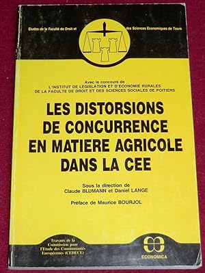 Seller image for LES DISTORSIONS DE CONCURRENCE EN MATIERE AGRICOLE DANS LA CEE for sale by LE BOUQUINISTE