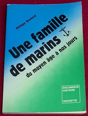 Bild des Verkufers fr UNE FAMILLE DE MARINS du Moyen Age  nos jours zum Verkauf von LE BOUQUINISTE