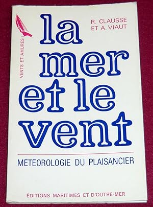 Image du vendeur pour LA MER ET LE VENT - Mtorologie du plaisancier mis en vente par LE BOUQUINISTE