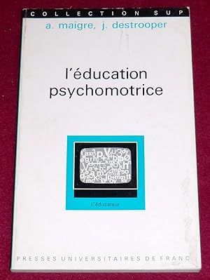 Imagen del vendedor de L'EDUCATION PSYCHOMOTRICE a la venta por LE BOUQUINISTE
