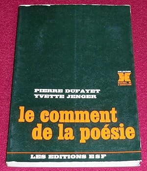 Seller image for LE COMMENT DE LA POESIE for sale by LE BOUQUINISTE