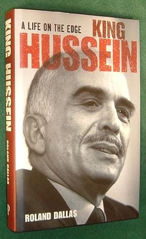 KING HUSSEIN: Life on the Edge