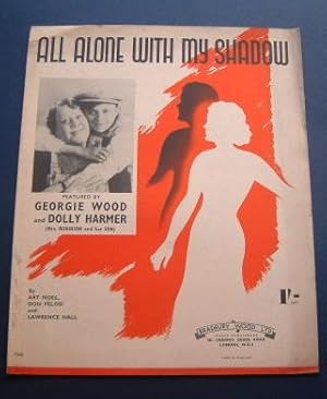 Bild des Verkufers fr All Alone with My Shadow - Featured By Georgie Wood & Dolly Harmer ( Mrs Robinson & Her Son ) - Sheet Music zum Verkauf von C. Parritt