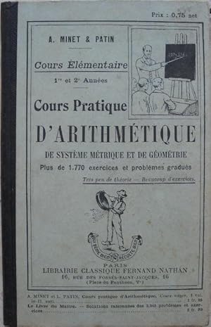 Imagen del vendedor de Cours pratique d'arithmtique de systme mtrique et de gomtrie. Cours lmentaire 1re et 2e annes. a la venta por Librairie les mains dans les poches