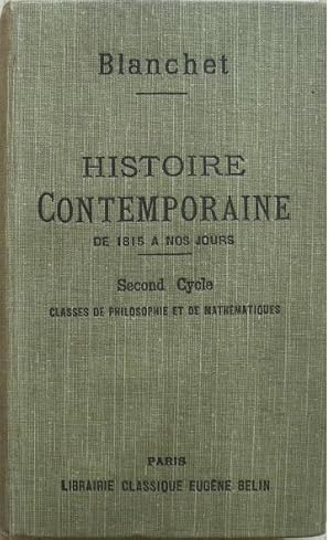 Imagen del vendedor de Histoire contemporaine de 1815  nos jours. - Sommaires, rcits, lectures. a la venta por Librairie les mains dans les poches