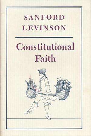 Image du vendeur pour Constitutional Faith mis en vente par Good Books In The Woods