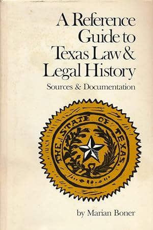 Imagen del vendedor de A Reference Guide to Texas Law & Legal History Sources & Documentation a la venta por Good Books In The Woods