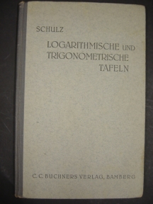 Vierstellige logarithmische und trigonometrische Tafeln für das numerische Rechnen