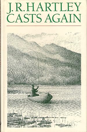 Seller image for J.R. HARTLEY CASTS AGAIN: MORE MEMORIES OF ANGLING DAYS. for sale by Coch-y-Bonddu Books Ltd