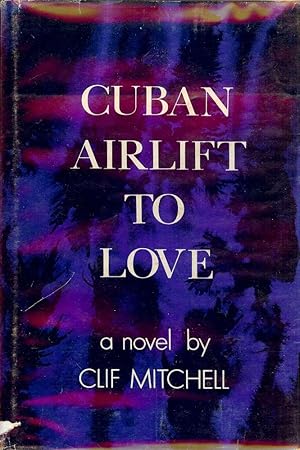 CUBAN AIRLIFT TO LOVE