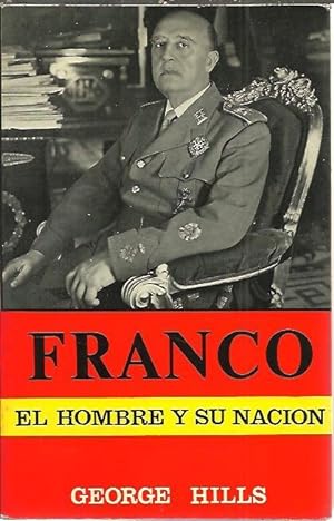Imagen del vendedor de FRANCO. EL HOMBRE Y SU NACION. a la venta por Librera Javier Fernndez