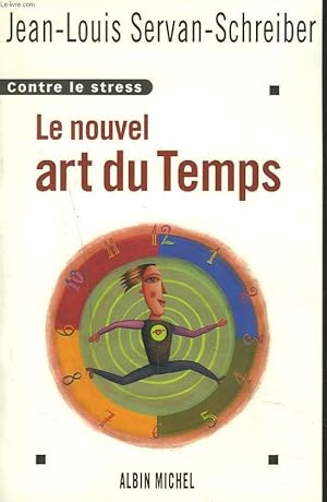 Bild des Verkufers fr CONTRE LE STRESS. LE NOUVEL ART DU TEMPS. zum Verkauf von Le-Livre