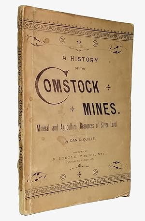 A History of the Comstock Silver Lode & Mines. Nevada and the Great Basin Region; Lake Tahoe and ...