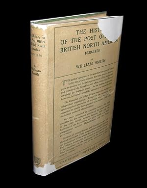 Bild des Verkufers fr The History of the Post Office in British North America 1639-1870 zum Verkauf von Homeward Bound Books