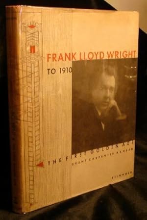 FRANK LLOYD WRIGHT TO 1910