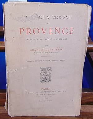 Bild des Verkufers fr La Grce & l'Orient en Provence. Arles - Le Bas Rhne - Marseille. zum Verkauf von librairie le vieux livre