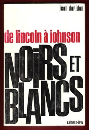 Image du vendeur pour De Lincoln  Johnson Noirs et Blancs mis en vente par Au vert paradis du livre