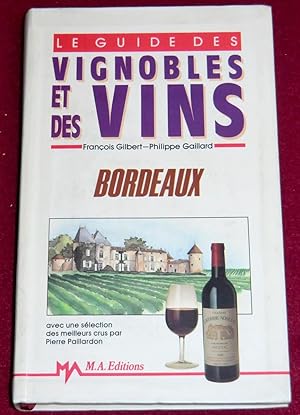 Imagen del vendedor de LE GUIDE DES VIGNOBLES ET DES VINS - Bordeaux a la venta por LE BOUQUINISTE