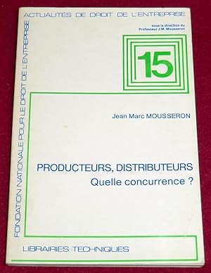 Image du vendeur pour PRODUCTEURS, DISTRIBUTEURS, QUELLE CONCURRENCE ? Leons sur la socit de distribution mis en vente par LE BOUQUINISTE