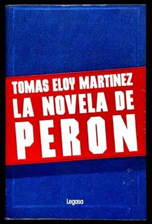 LA NOVELA DE PERÓN. 1st.ed