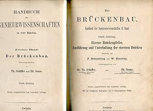 Imagen del vendedor de Eiserne Brckenpfeiler, Ausfhrung und Unterhaltung der eisernen Brcken [Der Brckenbau. Handbuch der Ingenieurwissenschaften in vier Bnden 2, V). Herausgegeben von Th. Schffer und Ed. Sonne. 2. umgearb. und vermehrte Aufl. a la venta por Antiquariat & Buchhandlung Rose